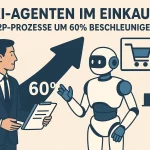 KI-Agenten im Einkauf: P2P-Prozesse um 60% beschleunigen💡 KI-Agenten im Einkauf: P2P-Prozesse
