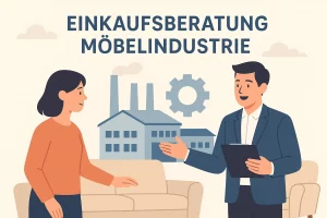 Einkaufsberatung für die Möbelindustrie