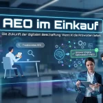 AEO im Einkauf: Wenn SEO für Einkäufer nicht mehr genügt AEO im Einkauf